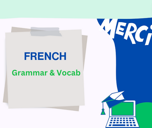 French: Grammar and Vocab Notes