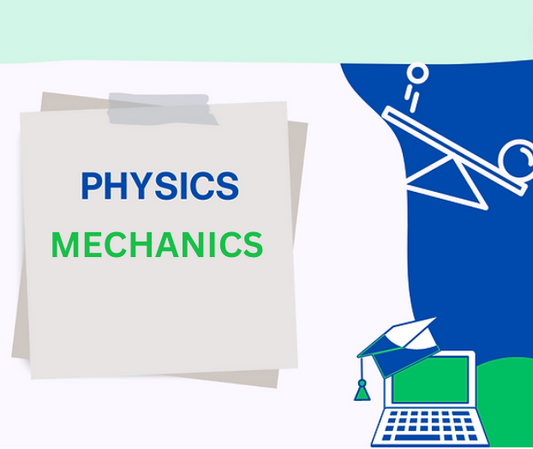 Physics: Mechanics Notes Pack